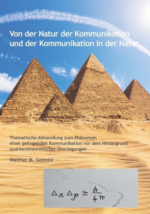 Von der Natur der Kommunikation und der Kommunikation in der Natur - Walther M. Gelmini