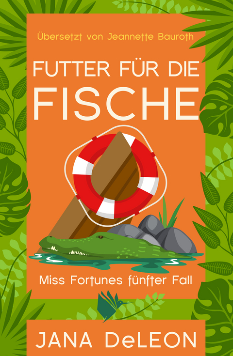 Futter für die Fische - Jana DeLeon