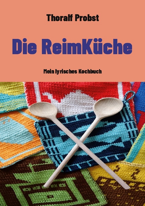 Die ReimKüche - Thoralf Probst