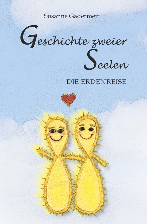 Geschichte zweier Seelen - Susanne Gadermeir