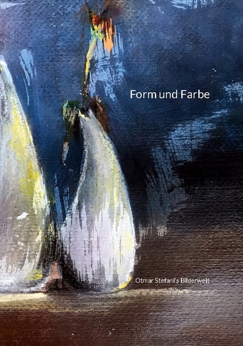 Form und Farbe - Walter Hutter