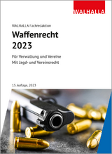 Waffenrecht 2023 - Walhalla Fachredaktion