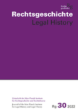 Rechtsgeschichte Legal History (RG). Zeitschrift des Max Planck-Insituts für Rechtsgeschichte und Rechtstheorie/Rechtsgeschichte Legal History - 