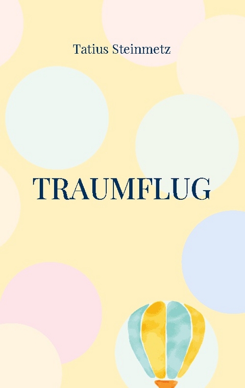 Traumflug - Tatius Steinmetz