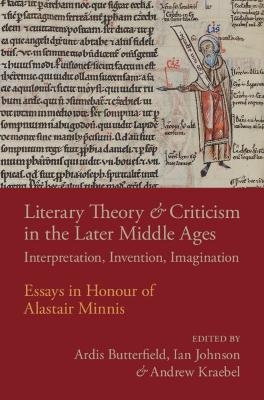 Literary Theory and Criticism in the Later Middle Ages - 