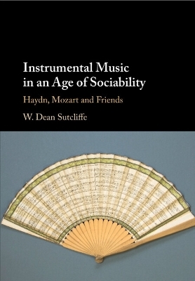 Instrumental Music in an Age of Sociability - W. Dean Sutcliffe