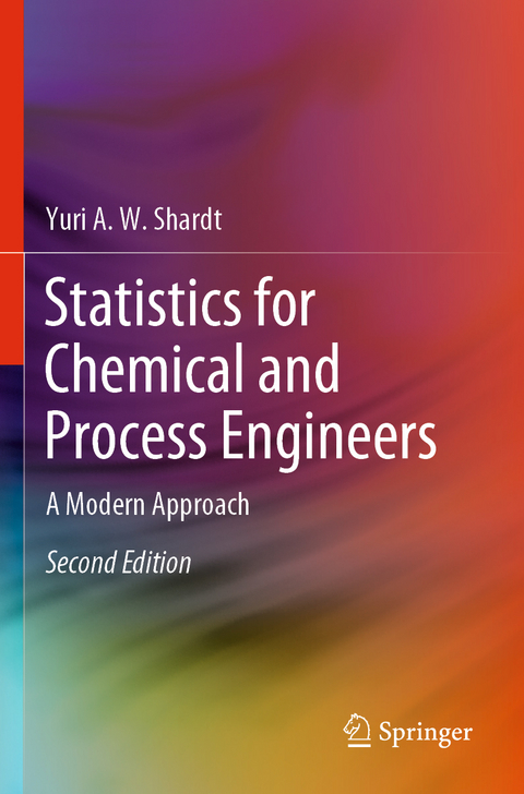 Statistics for Chemical and Process Engineers - Yuri A.W. Shardt