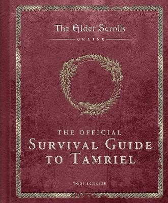 The Elder Scrolls: The Official Survival Guide to Tamriel - Tori Schafer