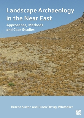 Landscape Archaeology in the Near East - 
