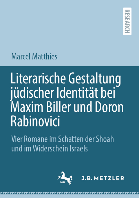 Literarische Gestaltung jüdischer Identität bei Maxim Biller und Doron Rabinovici - Marcel Matthies