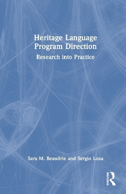 Heritage Language Program Direction - Sara M. Beaudrie, Sergio Loza