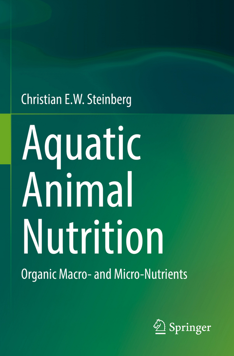 Aquatic Animal Nutrition - Christian E.W. Steinberg