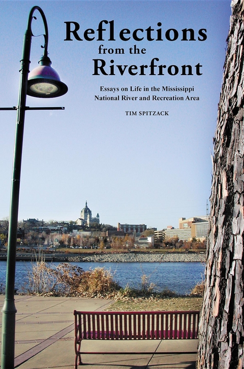 Reflections from the Riverfront -  Tim A. Spitzack