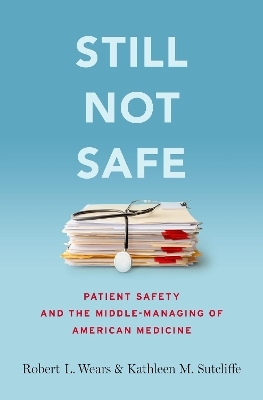 Still Not Safe - Robert Wears, Kathleen Sutcliffe