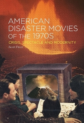 American Disaster Movies of the 1970s - Dr. Scott Freer