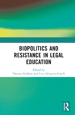 Biopolitics and Resistance in Legal Education - 