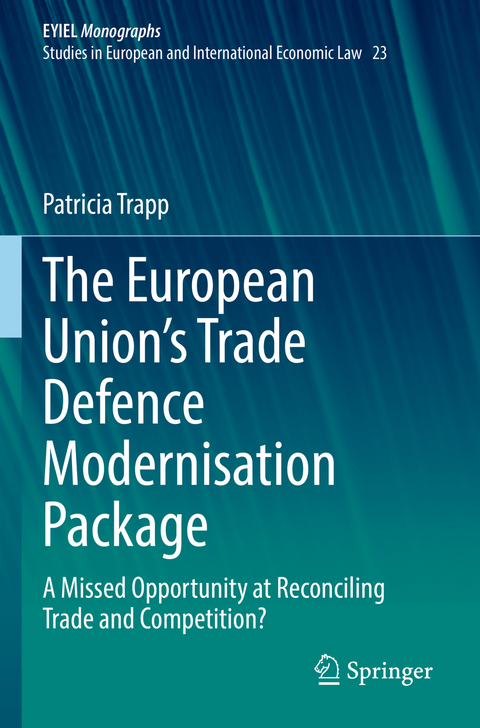 The European Union’s Trade Defence Modernisation Package - Patricia Trapp