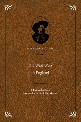 The Wild West in England - William F. Cody