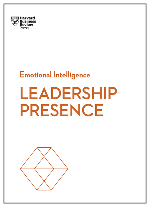 Leadership Presence (HBR Emotional Intelligence Series) - Harvard Business Review, Amy J.C. Cuddy, Deborah Tannen, Amy Jen Su, John Beeson