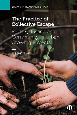 The Practice of Collective Escape - Helen Traill