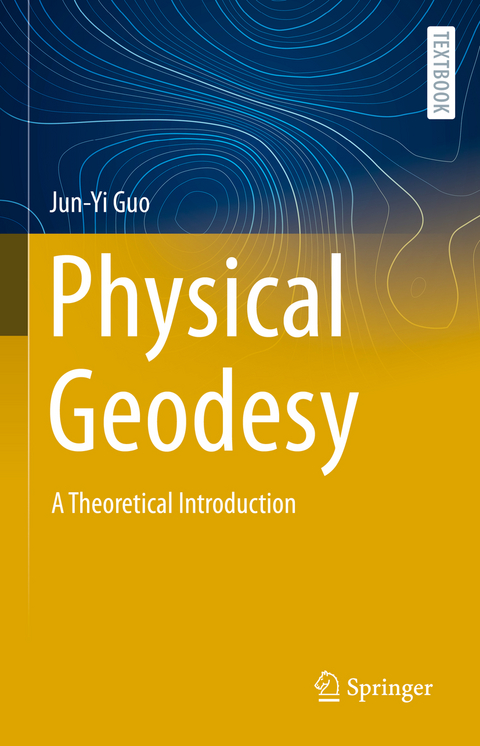 Physical Geodesy - Jun-Yi Guo