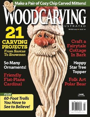 Woodcarving Illustrated Issue 101 Winter 2022 -  Editors of Woodcarving Illustrated