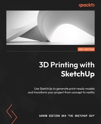 3D Printing with SketchUp - Aaron Dietzen aka 'The SketchUp Guy'