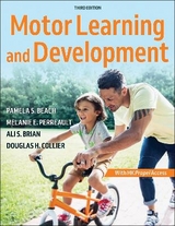 Motor Learning and Development - Beach, Pamela S.; Perreault, Melanie; Brian, Ali; Collier, Douglas H.