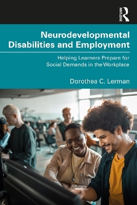 Neurodevelopmental Disabilities and Employment - Dorothea Lerman