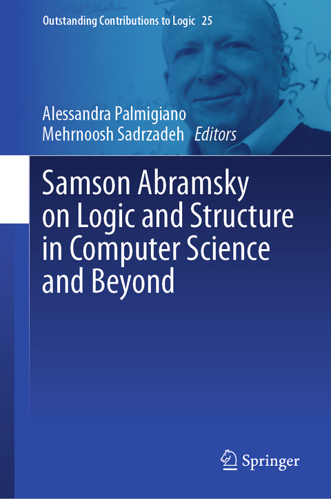 Samson Abramsky on Logic and Structure in Computer Science and Beyond - 