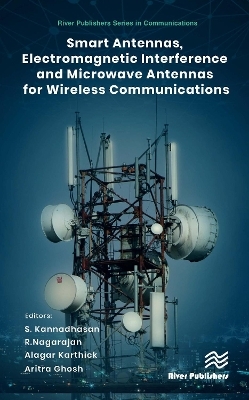 Smart Antennas, Electromagnetic Interference and Microwave Antennas for Wireless Communications - 
