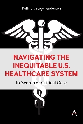 Navigating the Inequitable U.S. Healthcare System - Kellina M. Craig-Henderson