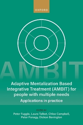 Adaptive Mentalization-Based Integrative Treatment (AMBIT) For People With Multiple Needs - 