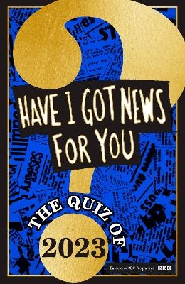 Have I Got News For You: The Quiz of 2023 - Have I Got News For You