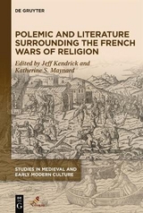 Polemic and Literature Surrounding the French Wars of Religion - 