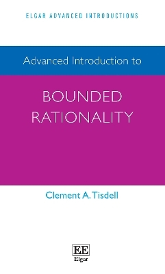 Advanced Introduction to Bounded Rationality - Clement A. Tisdell