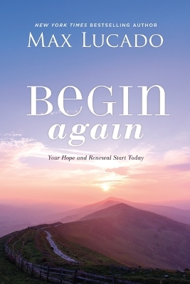 Begin Again - Max Lucado