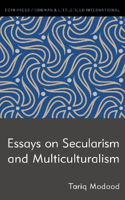 Essays on Secularism and Multiculturalism - Tariq Modood