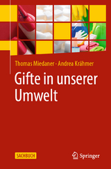 Gifte in unserer Umwelt - Thomas Miedaner, Andrea Krähmer