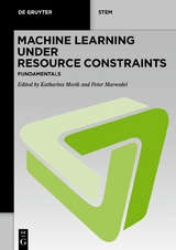 Machine Learning under Resource Constraints / Machine Learning under Resource Constraints - Fundamentals - 