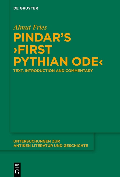 Pindar’s ›First Pythian Ode‹ - Almut Fries