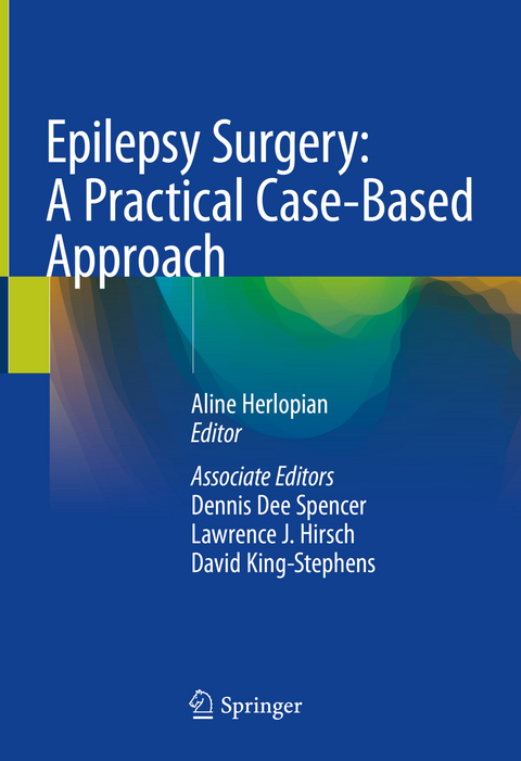 Epilepsy Surgery: A Practical Case-Based Approach - 