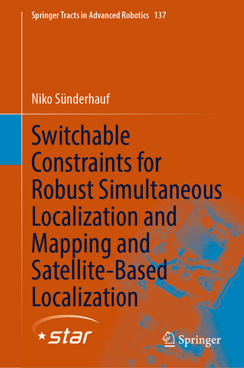 Switchable Constraints for Robust Simultaneous Localization and Mapping and Satellite-Based Localization - Niko Sünderhauf
