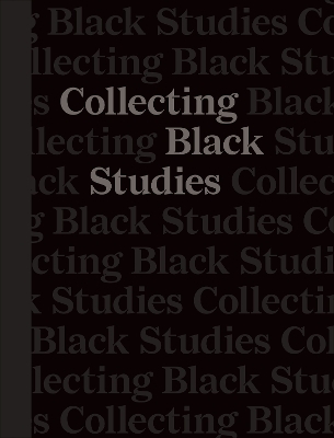 Collecting Black Studies - 