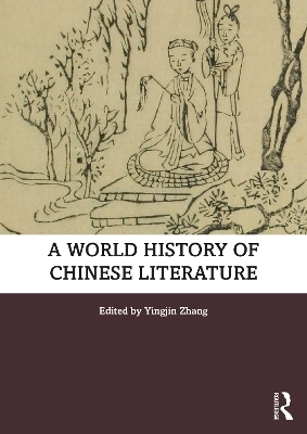 A World History of Chinese Literature - 