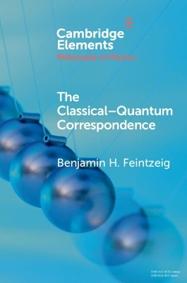 The Classical–Quantum Correspondence - Benjamin H. Feintzeig