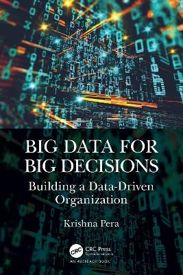 Big Data for Big Decisions - Krishna Pera