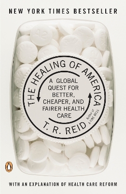The Healing of America - T. R. Reid