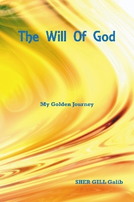 The Will of God - SHER GILL Galib