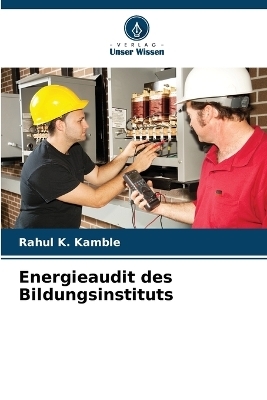 Energieaudit des Bildungsinstituts - Rahul K Kamble